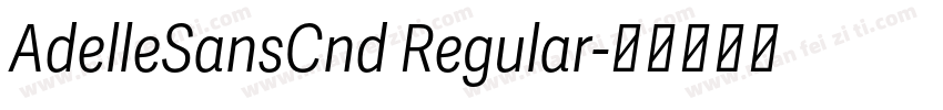 AdelleSansCnd Regular字体转换